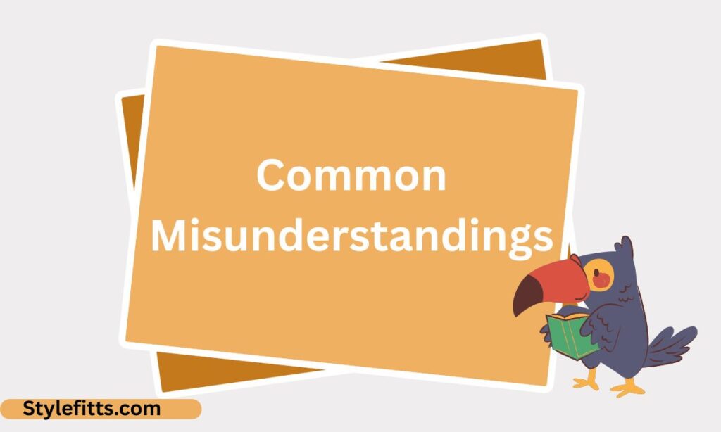 Common Misunderstandings (2)