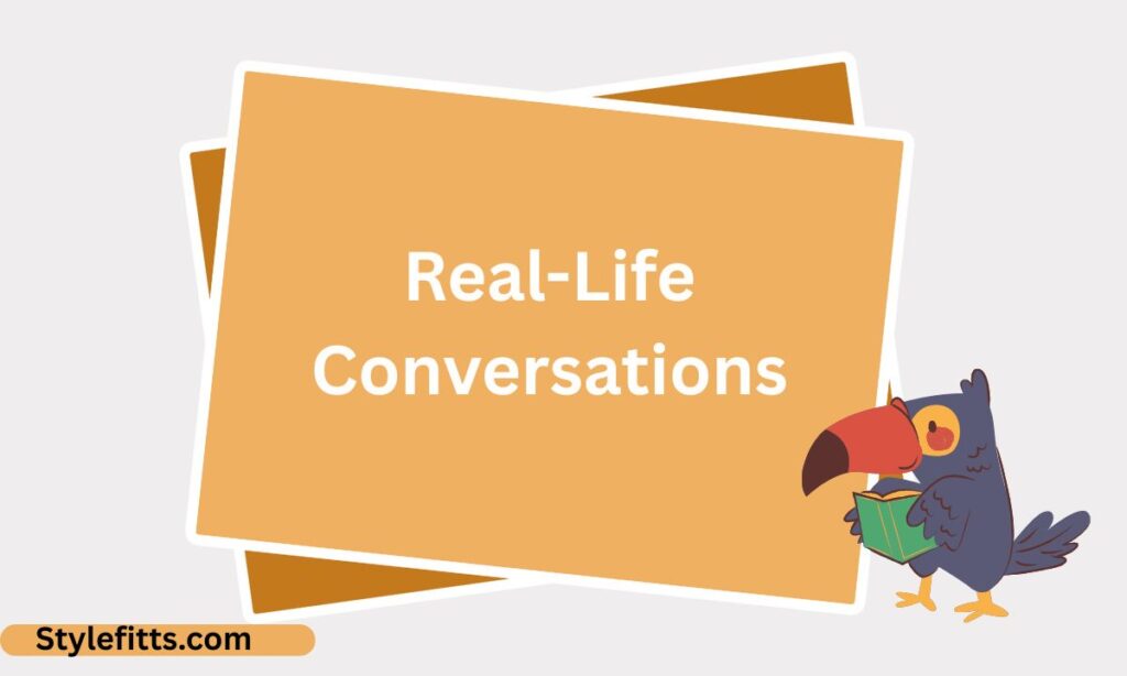Real-Life Conversations (3)