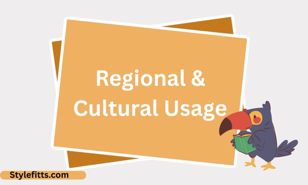Regional & Cultural Usage (1)