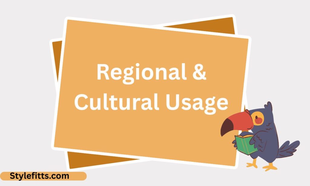 Regional & Cultural Usage (2)