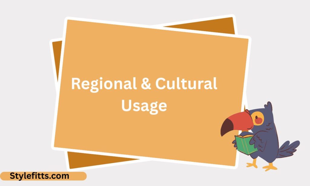Regional & Cultural Usage (3)