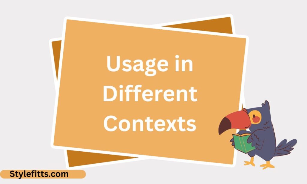 Usage in Different Contexts