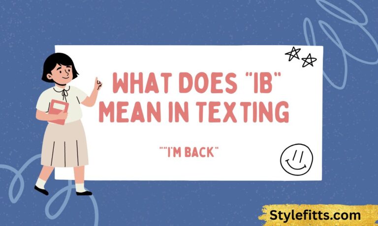 What Does “IB” Mean in Texting