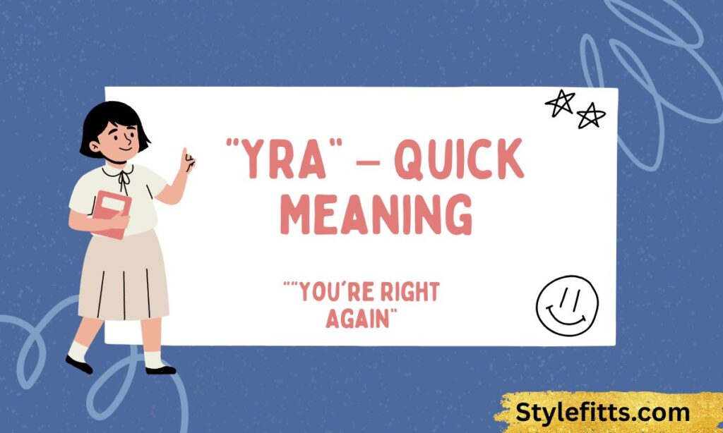 “YRA” – Quick Meaning