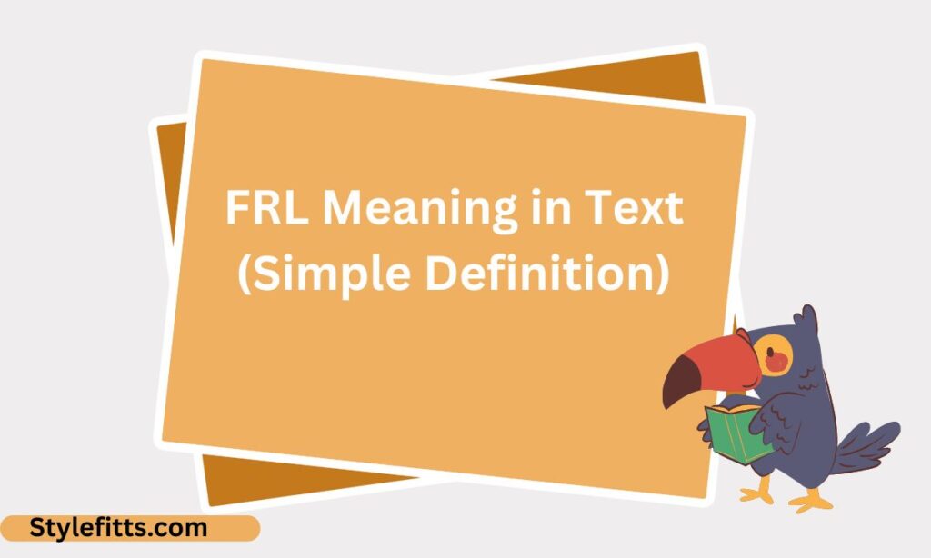 FRL Meaning in Text (Simple Definition)