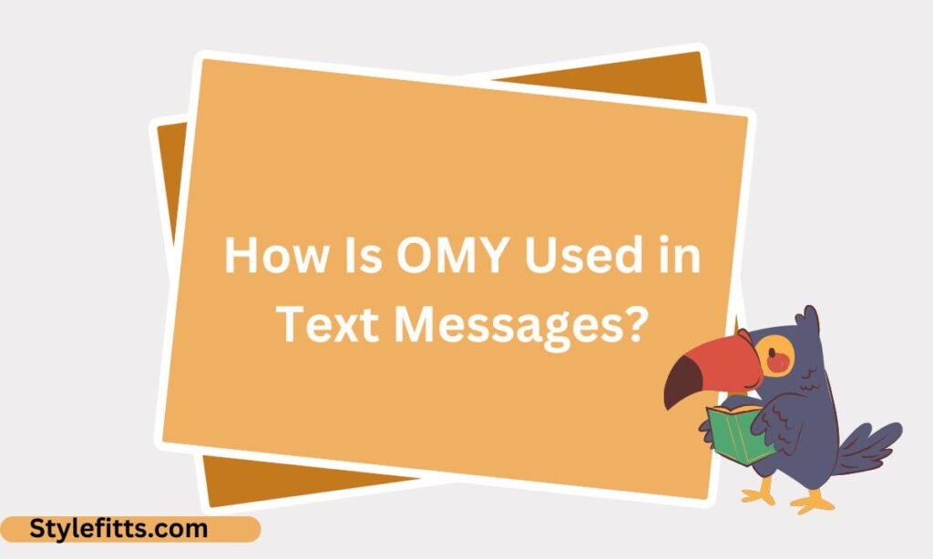 How Is OMY Used in Text Messages