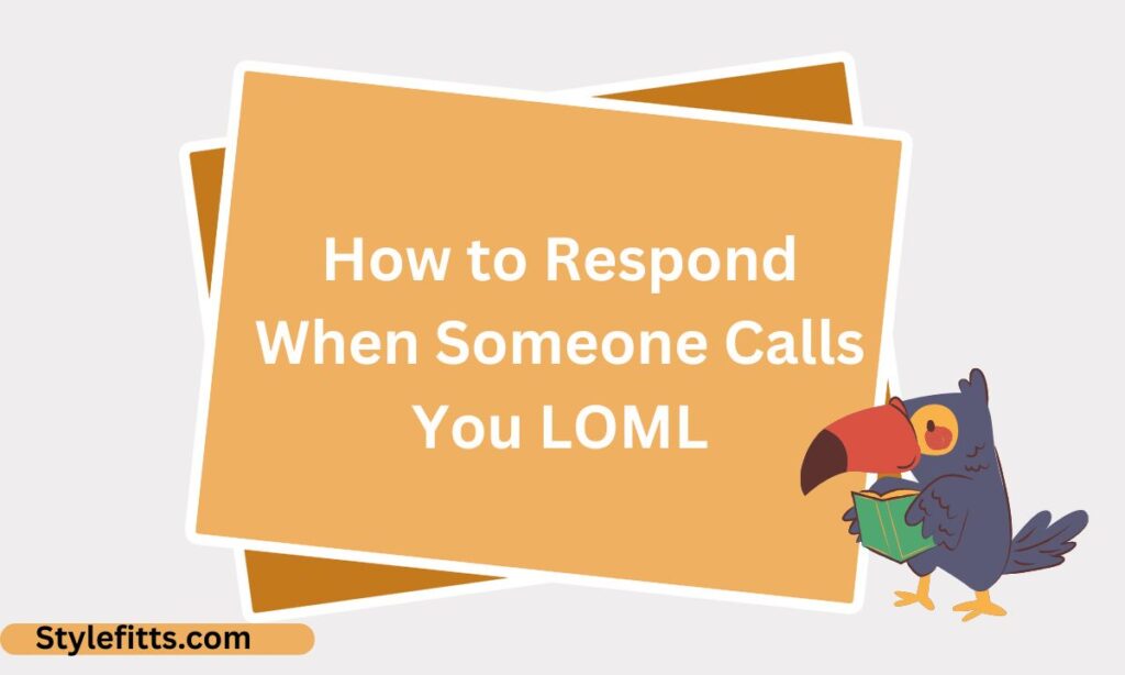 How to Respond When Someone Calls You LOML