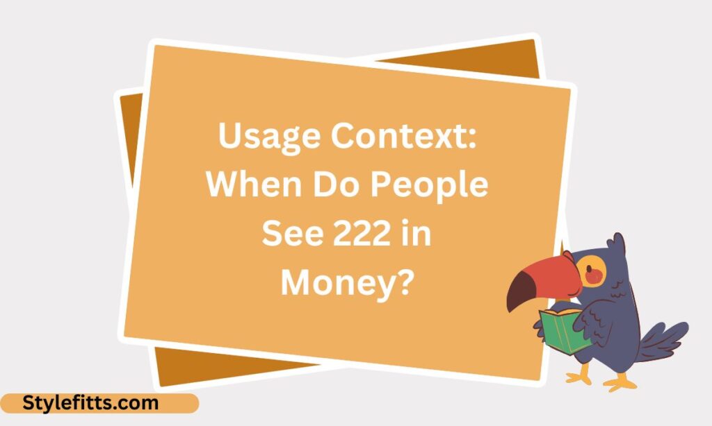 Usage Context When Do People See 222 in Money