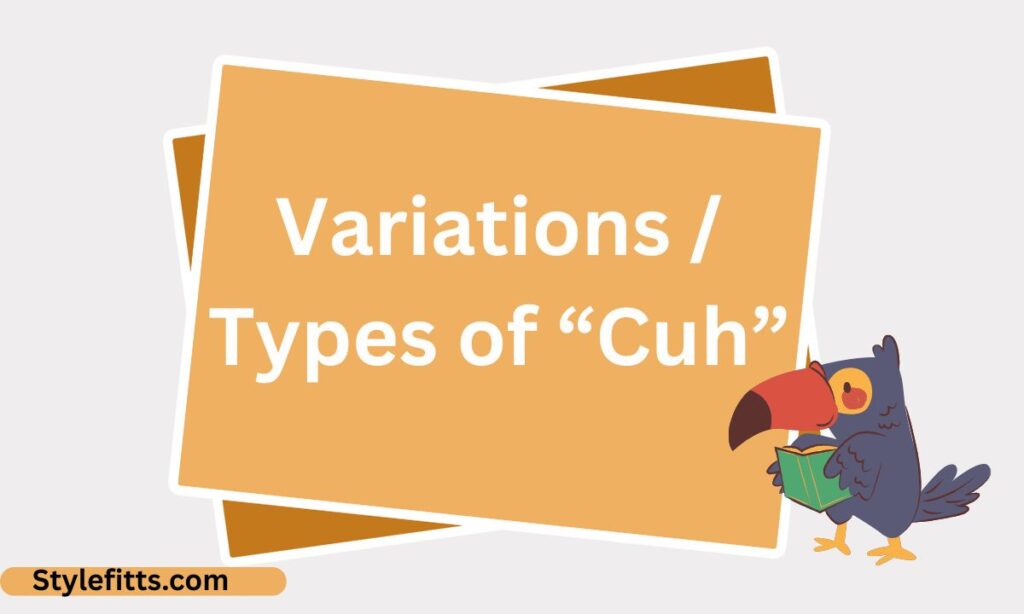Variations Types of “Cuh” (1)