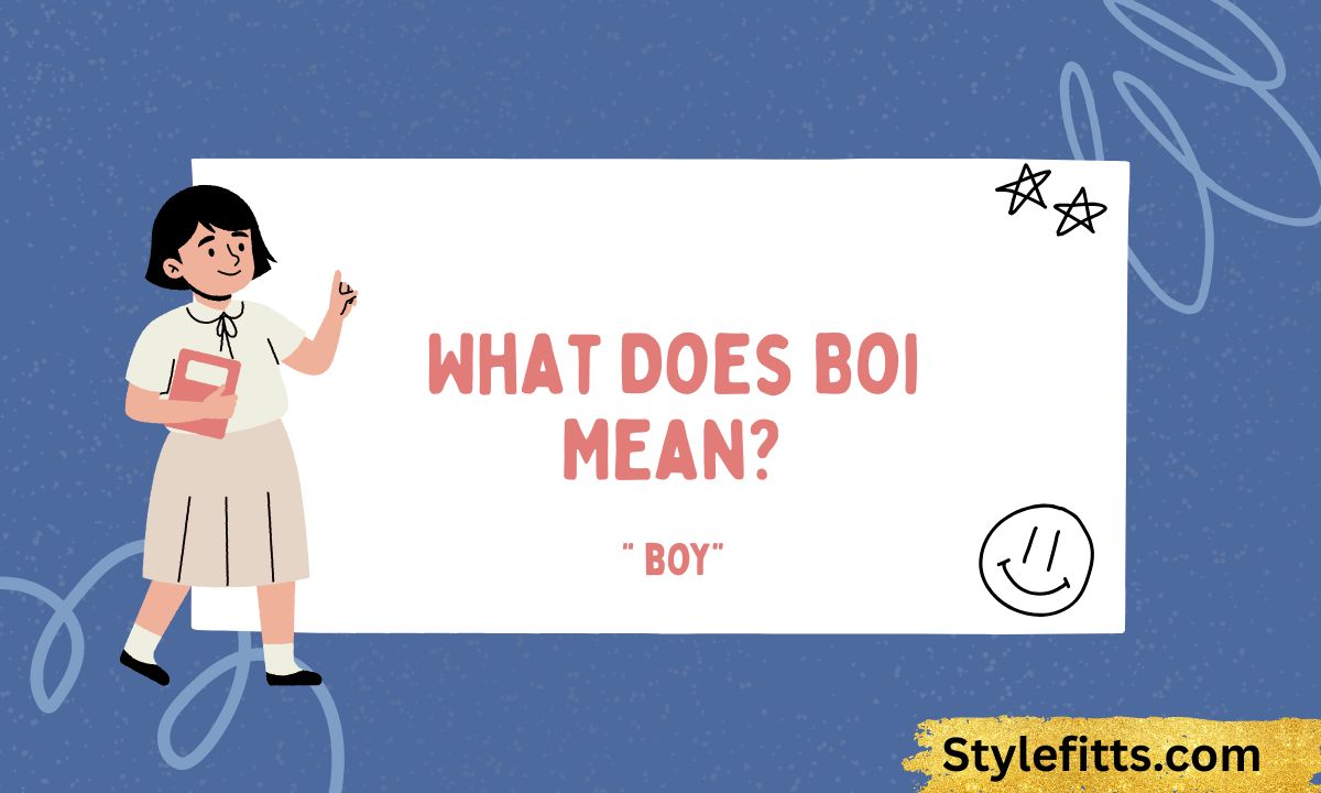 What Does Boi Mean (1)