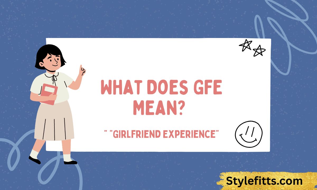 What Does GFE Mean