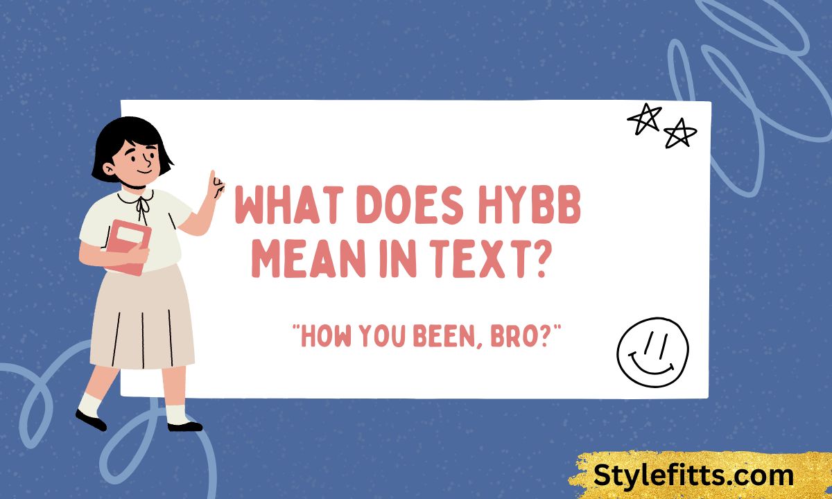 What Does HYBB Mean in Text