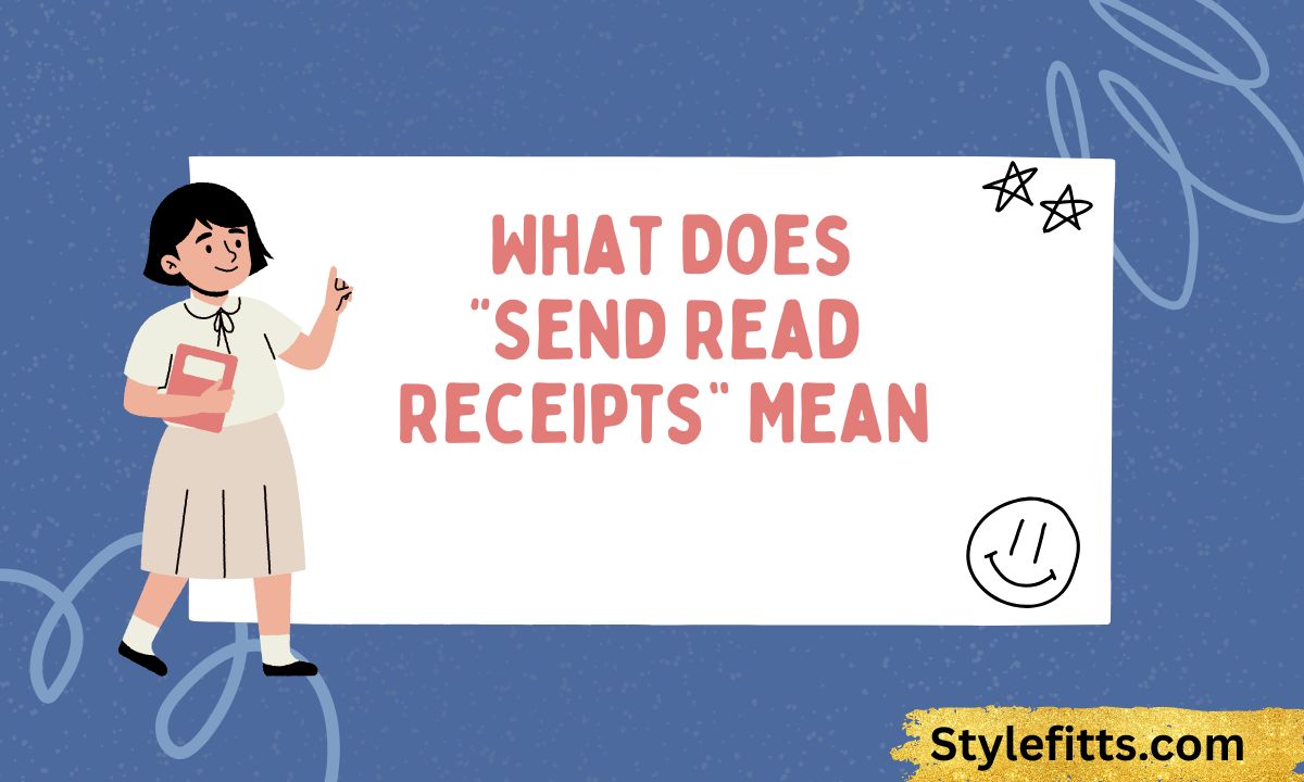 _What Does “Send Read Receipts” Mean