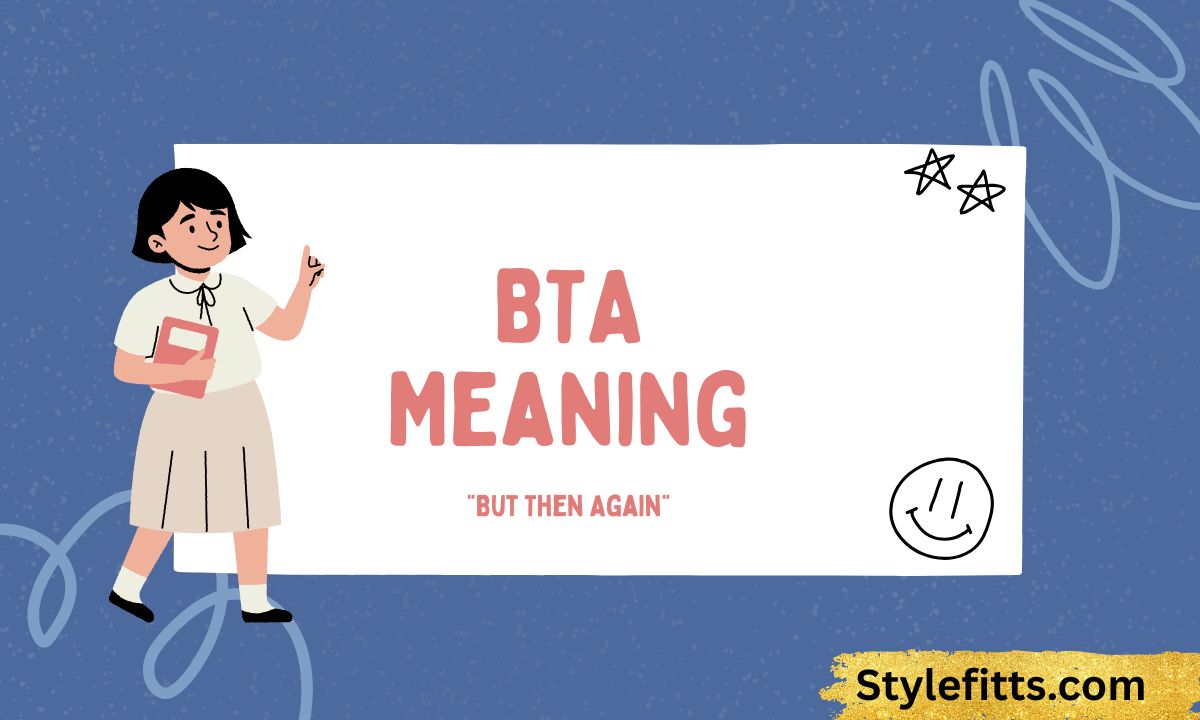 BTA Meaning (2026) Definition, Uses, Examples & Online Contexts