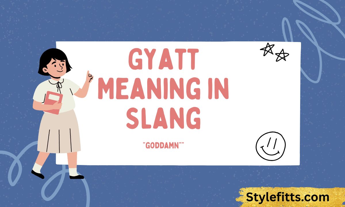 Gyatt Meaning in Slang What Does Gyatt Mean (2026 Guide)
