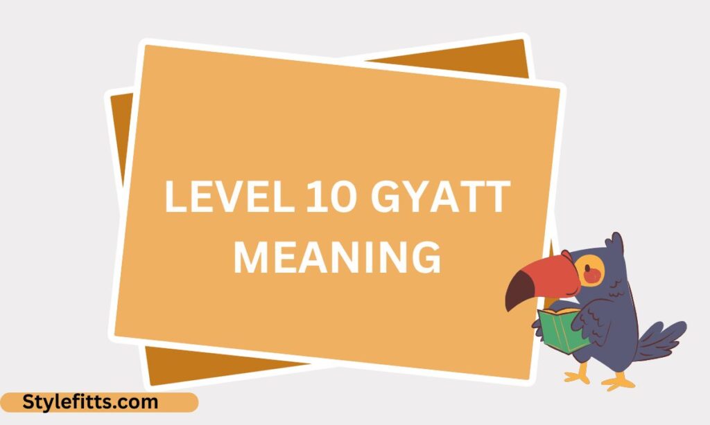 Level 10 gyatt meaning