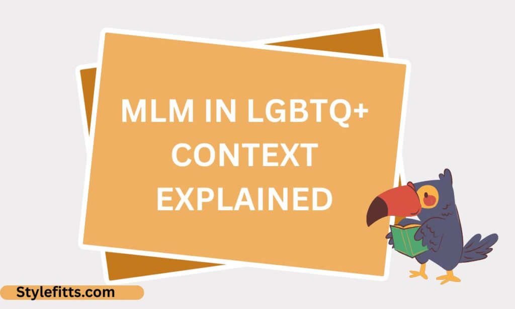 MLM in LGBTQ+ Context Explained
