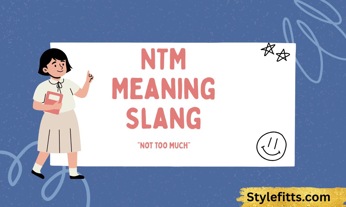 NTM Meaning Slang (2026) What It Means & How to Use It Online