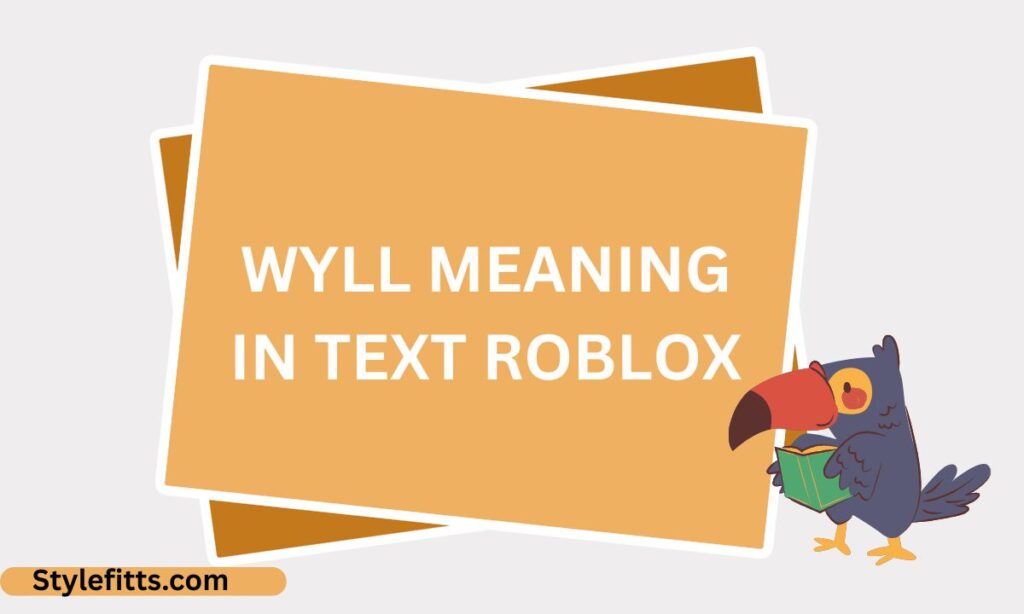 Wyll meaning in text roblox