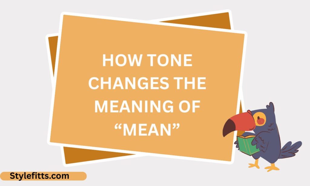 How Tone Changes the Meaning of “Mean”