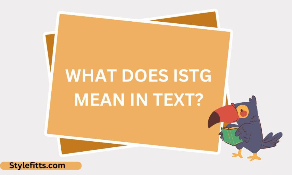 What Does ISTG Mean in Text